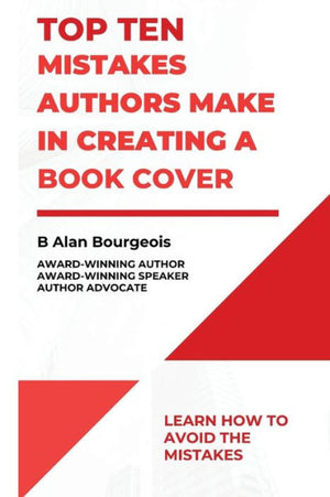 Top Ten Mistakes Authors Make In Creating A Book Cover