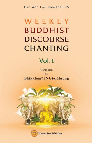 Weekly Buddhist Discourse Chanting - Vol. 1