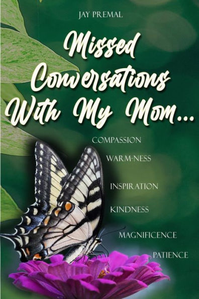 Missed Conversations With My Mom...
