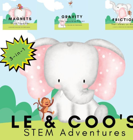 Le & Coo'S Stem Adventures: A Stem Story For Young Readers (Perfect Book To Inspire Child'S Curiosity About Science At Very Young Age)