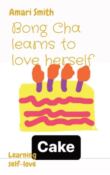 Bong Cha Learns To Love Herself: Learning Self-Love