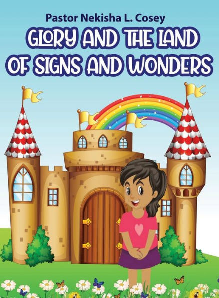 Glory And The Land Of Signs And Wonders
