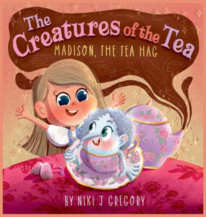 Madison, The Tea Hag: Madison, The Tea Hag (The Creatures Of The Tea)