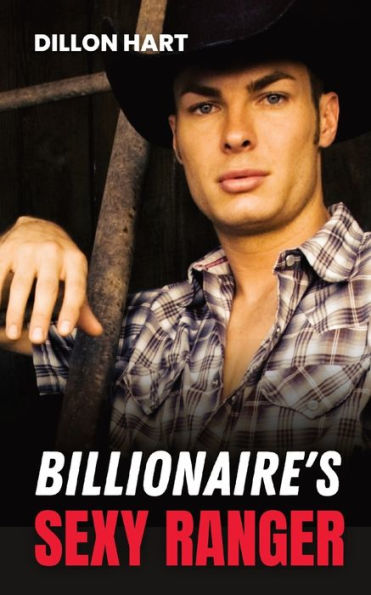 Billionaire'S Sexy Ranger: Gay Romance (Gay Billionaires)