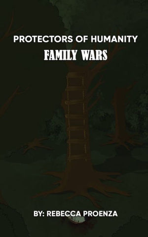 Protectors Of Humanity: Family Wars