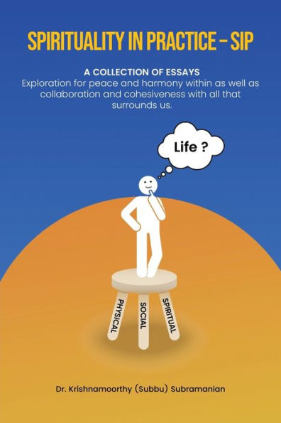 Spirituality In Practice: Exploration For Peace And Harmony Within As Well As Collaboration And Cohesiveness With All That Surrounds Us. (English And Sanskrit Edition)