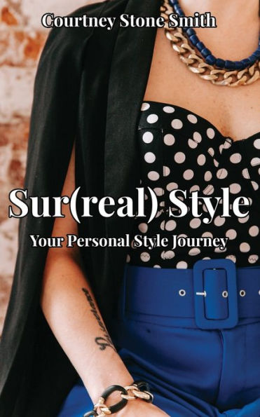 Sur(Real) Style: Your Personal Style Journey