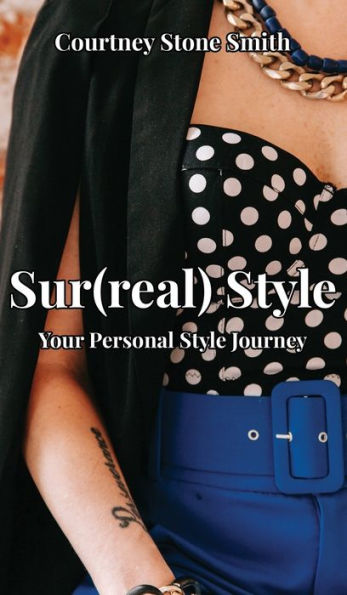 Sur(Real) Style: Your Personal Style Journey
