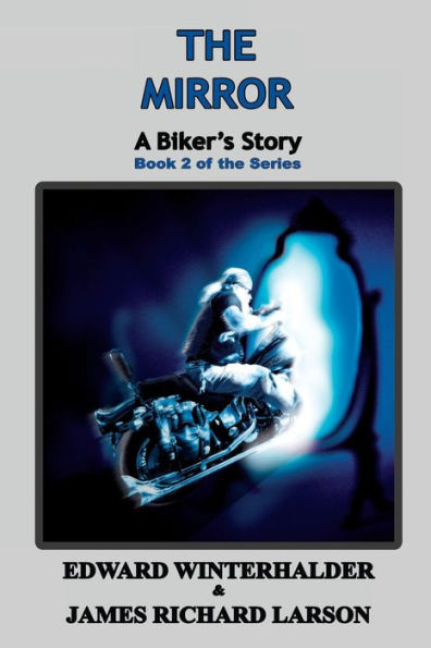 The Mirror: A Biker'S Story (Book 2 Of The Series)