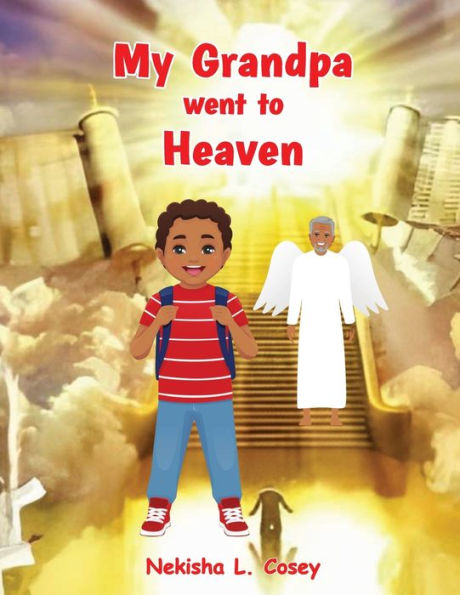 My Grandpa Went To Heaven
