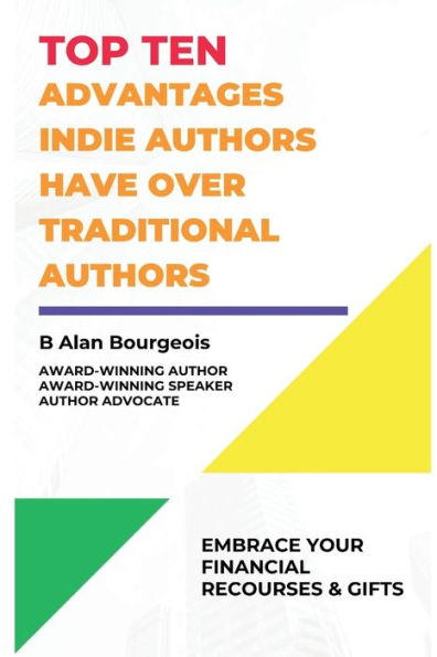 Top Ten Advantages Indie Author Have Over Traditional Authors