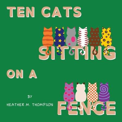 Ten Cats Sitting On A Fence