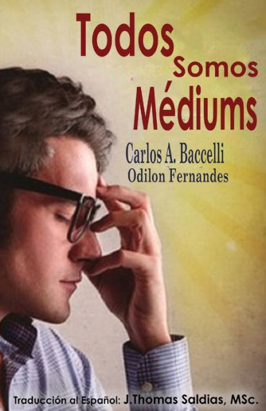 Todos Somos Mediums (Spanish Edition)