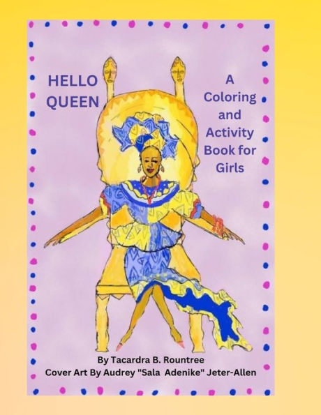 Hello Queen A Coloring And Activity Book For Girls
