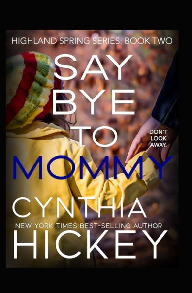 Say Bye To Mommy