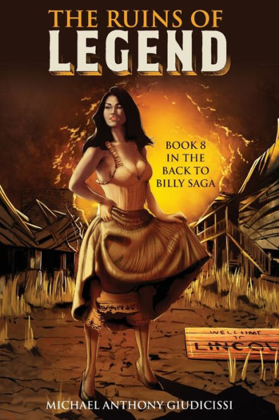 The Ruins Of Legend: Book 8 In The Back To Billy Saga