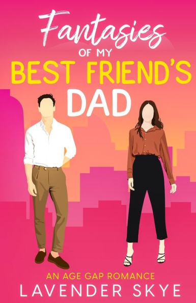 Fantasies Of My Best Friend'S Dad: An Age-Gap Romance