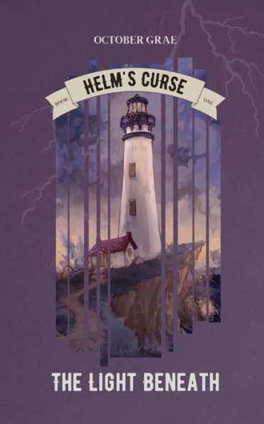 The Light Beneath: Helm'S Curse Book 1