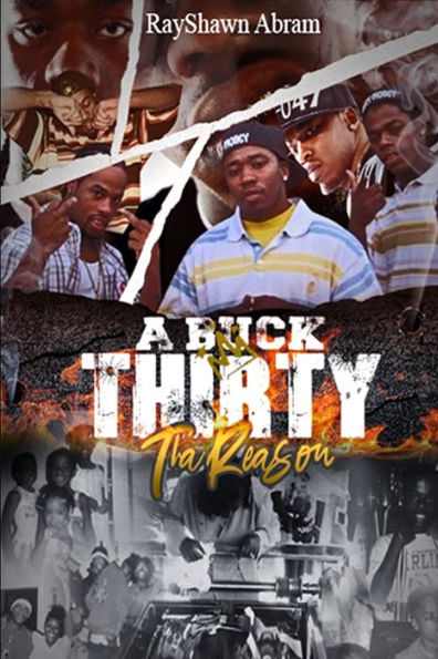 A Buck Thirty: Tha Reason