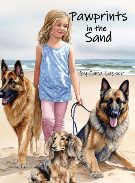 Pawprints In The Sand: A Children'S Dog Book, A Girl And Her Dogs Set Out On A Beach Adventure!