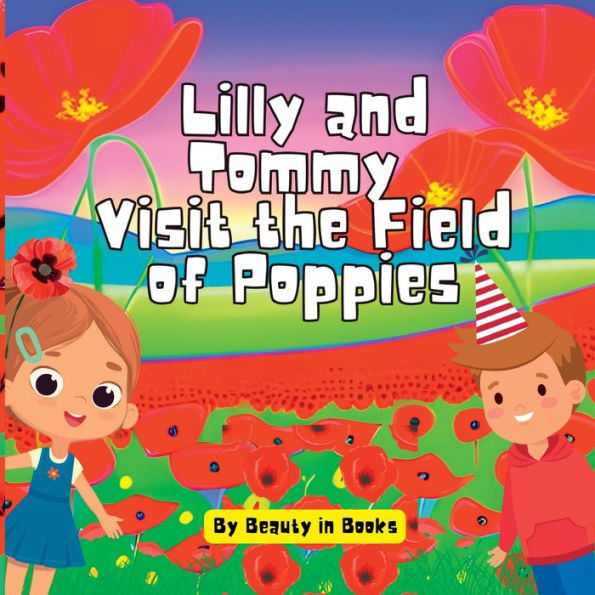 Lilly y Tommy visitan el campo de amapolas: un mundo de flores rojas y héroes recordados