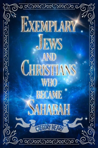 Exemplary Jews And Christians Who Became Sahabah