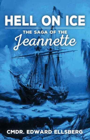 Hell On Ice: The Saga Of The Jeanette