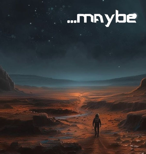 Maybe