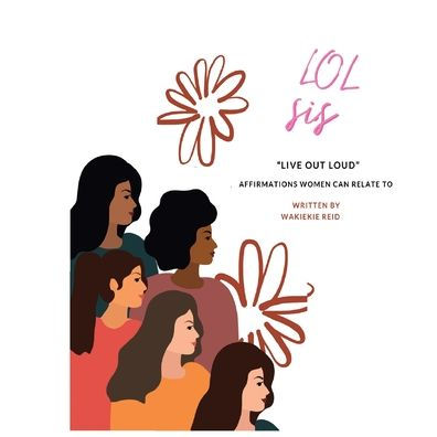 Lol Sis: Live Out Loud
