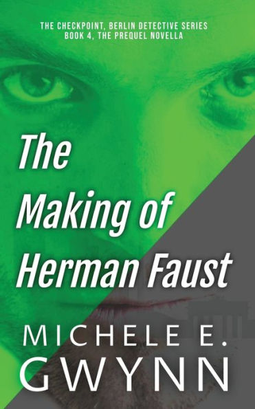 The Making Of Herman Faust (Checkpoint, Berlin Detective)