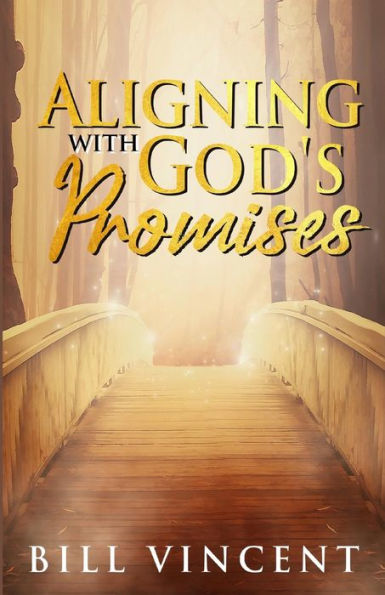 Aligning With God'S Promises: (Large Print Edition)