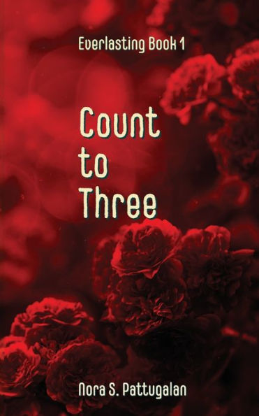 Count To Three: An Everlasting Novel