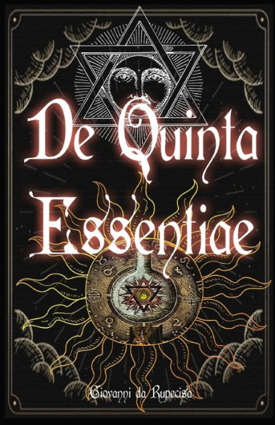 De Quinta Essentiae: Grimorio Di Alchimia Medioevale (Italian Edition)