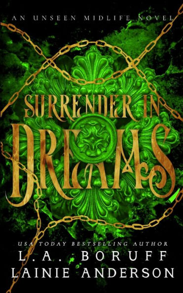 Surrender In Dreams: A Reverse Harem Paranormal Romance (An Unseen Midlife)