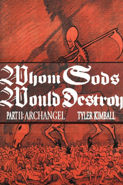 Whom Gods Would Destroy, Part Ii: Archangel