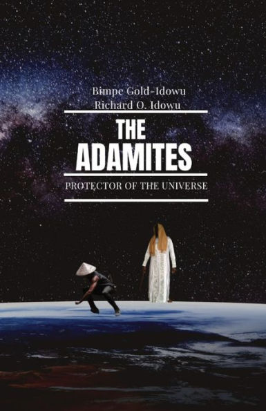 The Adamites: Protector Of The Universe