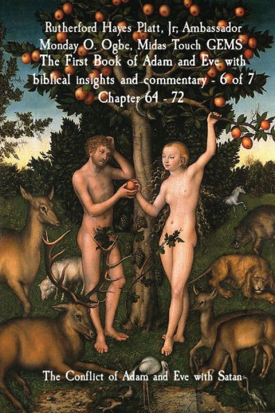 The First Book Of Adam And Eve With Biblical Insights And Commentary - 6 Of 7 Chapter 64 - 72: The Conflict Of Adam And Eve With Satan