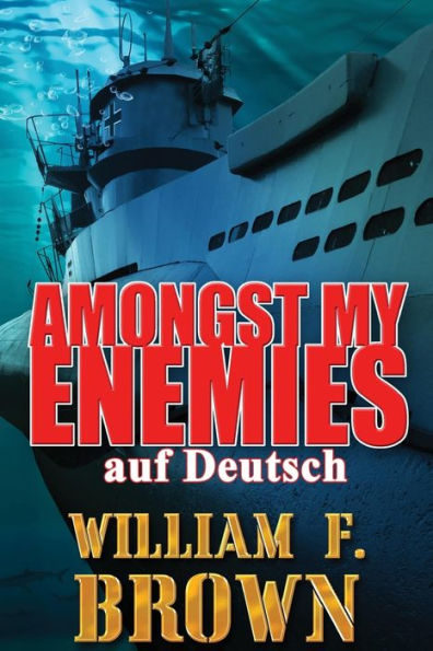 Amongst My Enemies, Auf Deutsch: Ein Kalten Krieg Spion-Gegen-Spion-Actionthriller (German Edition)