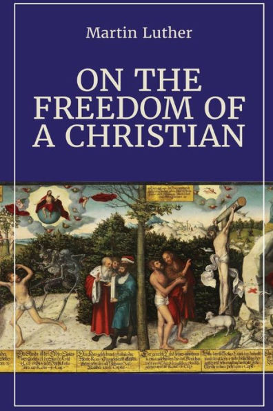 On The Freedom Of A Christian