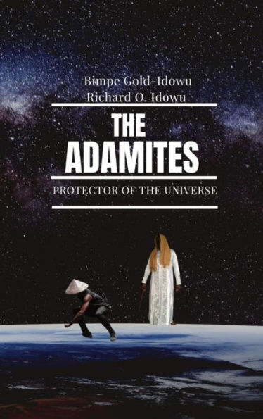 The Adamites: Protector Of The Universe