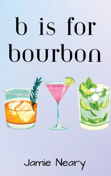 B Is For Bourbon