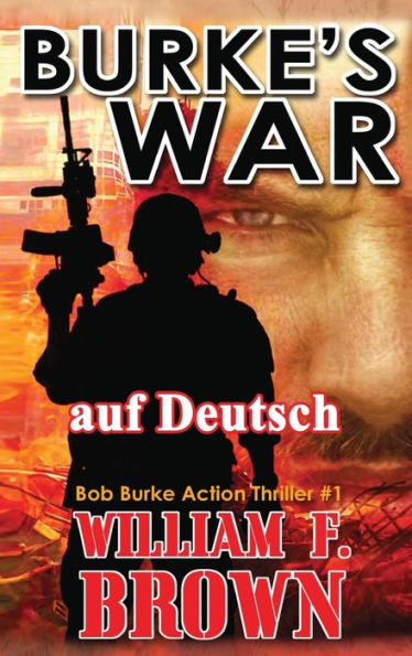 Burkes War, Auf Deutsch: Bob Burke Action Thriller #1 (Bob Burke Suspense Novels, Auf Deutsch) (German Edition)