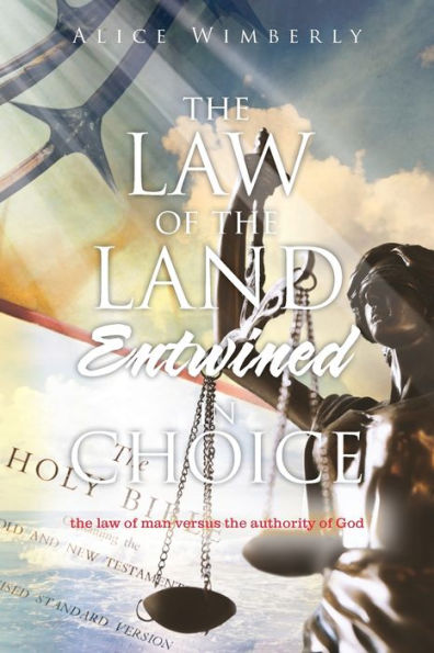 The Law Of The Land Entwined In Choice
