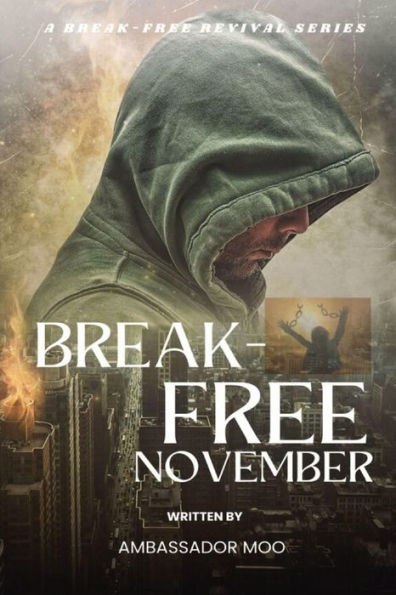 Break-Free Daily Revival Prayers - November - Towards Selfless Service (A Breakfree Revival)