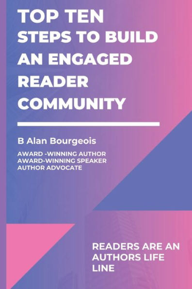 Top Ten Steps To Build An Engaged Reader Community