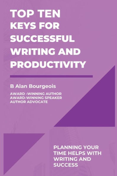 Top Ten Keys For Successful Writing And Productivity