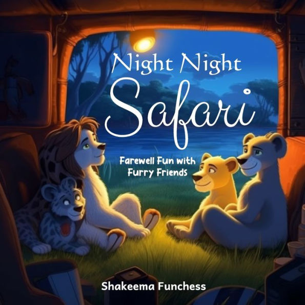 Night, Night Safari: Farewell Fun With Furry Friends