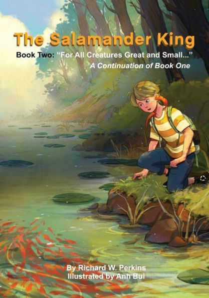 The Salamander King, Book Two: "For All Creatures Great And Small..."