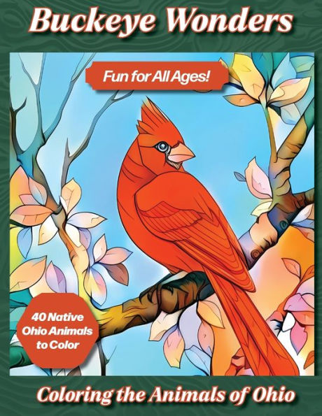 Buckeye Wonders: Coloring The Animals Of Ohio