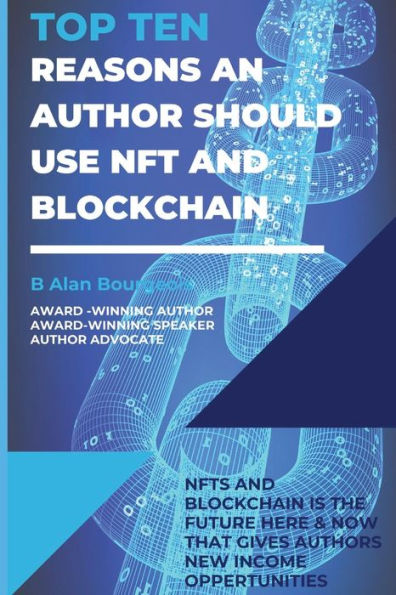 Top Ten Reasons An Author Should Use Nft And Blockchain With Their Electronic Books?